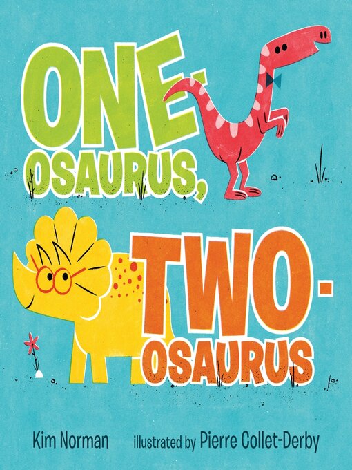Title details for One-osaurus, Two-osaurus by Kim Norman - Available